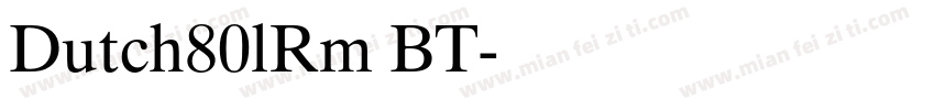Dutch80lRm BT字体转换